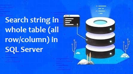 Search string in whole table (all rowcolumn) in SQL Server
