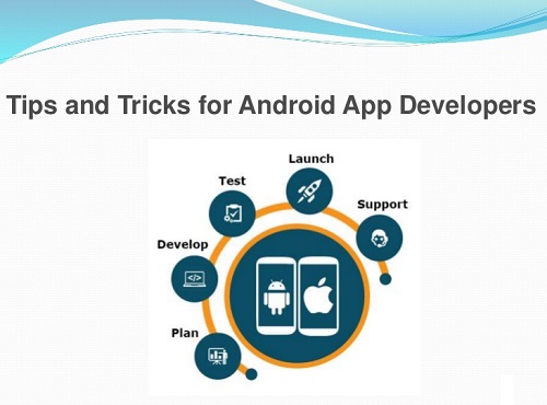 Tips and Tricks for Android App Developers