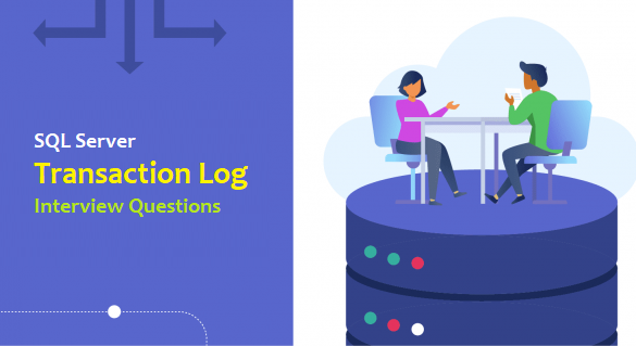SQL Server Transaction Log Interview Question