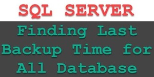 SQL Server DBA Tip: Check Your Last Backup Date with One Query