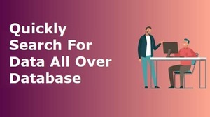 How To Quickly Search For Data All Over Database