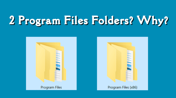 Why Does 64-Bit Windows Need Two Program Files Folders