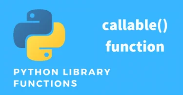 Python callable() Explained