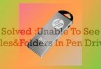 Unable to See Files and Folders in Pen Drive