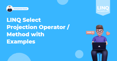 LINQ Select Projection Operator/Method with Examples