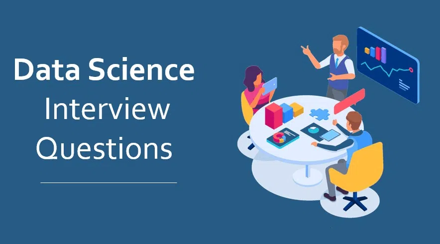 Data Science Interview Questions: Top 25 to Land Your Dream Job