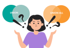 Union vs Union All – Which is better for performance?