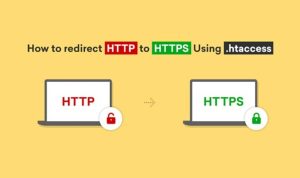 How to Force HTTPS Redirection Using .htaccess