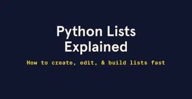 Python Lists Explained: How to Create, Access, Modify & Use Lists