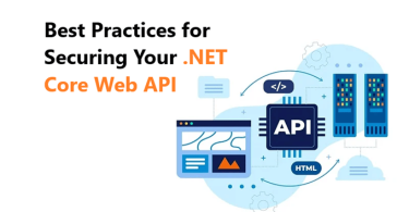 Best Practices for Ultimate Protection to Your .NET Core Web API Security