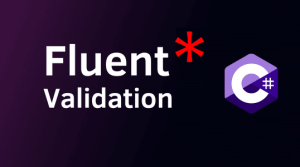Why FluentValidation is the Better Choice