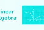 লিনিয়ার অ্যালজেবরা (Linear Algebra) কি এআই ইঞ্জিনিয়ারিংয়ে এর গুরুত্ব ও শাখা নিয়ে আলোচনা