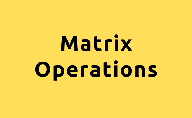 Mastering Matrices and Matrix Operations in NumPy