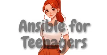 Ansible For Teenagers | Suitable For Adults
