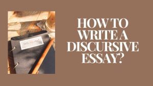 The Beginner's Guide for Essay Writing - How to Write an Outstanding Discursive Essay