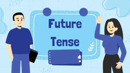 Master the Future Tense: Definition, Types, Structure & Examples
