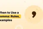 When to Use a Comma: Rules, Examples & Common Mistakes