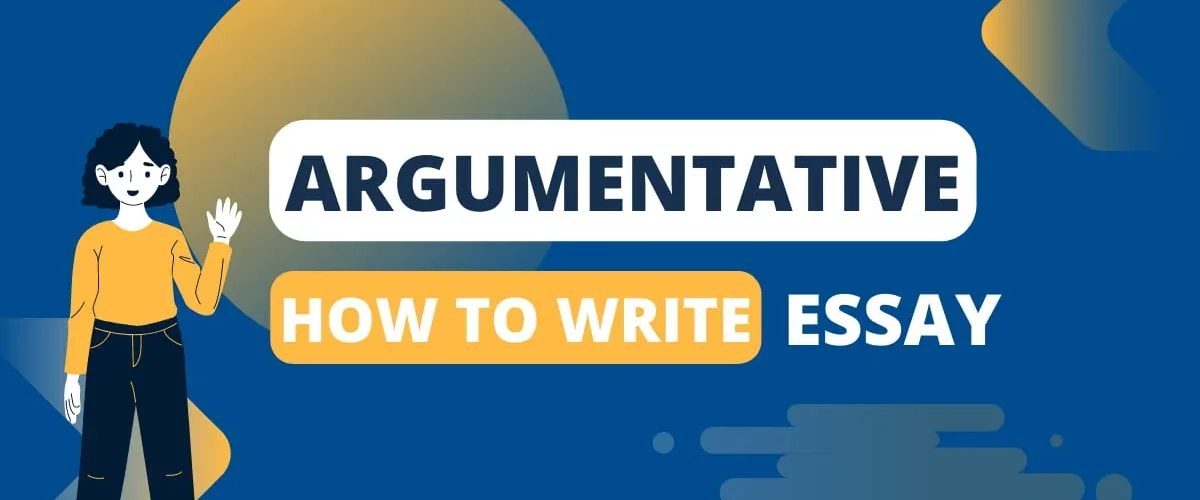 What is an Argumentative Essay? How to Write Argumentative Essay