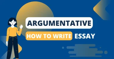 What is an Argumentative Essay? How to Write Argumentative Essay